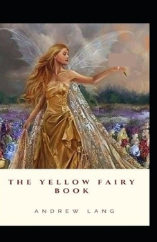 Paperback The Yellow Fairy Book: ( illustrated edition) Book