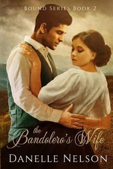 Paperback The Bandolero's Wife: A Time Travel Romance Book