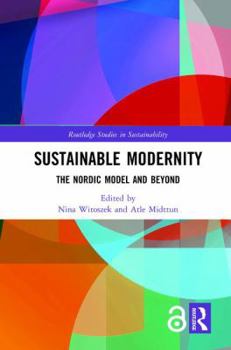 Hardcover Sustainable Modernity: The Nordic Model and Beyond Book
