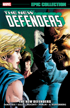 Defenders Epic Collection Vol. 8: The New Defenders - Book  of the Marvel Epic Collection