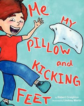 Paperback Me, My Pillow and Kicking Feet Book