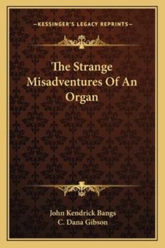 Paperback The Strange Misadventures Of An Organ Book