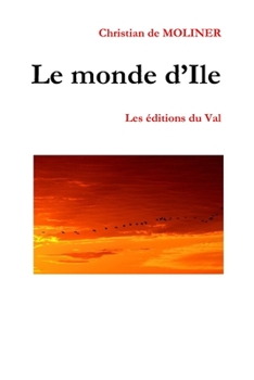 Paperback Le monde d'Ile: Les éditions du Val [French] Book