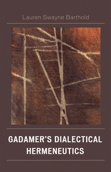 Hardcover Gadamer's Dialectical Hermeneutics Book