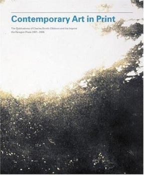 Hardcover Contemporary Art in Print: The Publications of Charles Booth-Clibborn and His Imprint the Paragon Press 1995-2000 Book