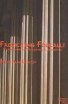 Paperback Fabricating Foucault: Rationalising the Management of Individuals (Marquette Studies in Philosophy) Book