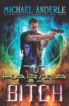 Paperback Karma Is A Bitch: An Urban Fantasy Action Adventure Book