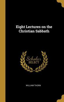 Hardcover Eight Lectures on the Christian Sabbath Book