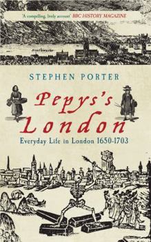 Paperback Pepys's London: Everyday Life in London 1650-1703 Book