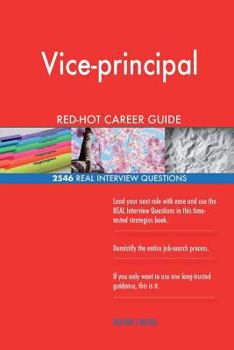 Paperback Vice-principal RED-HOT Career Guide; 2546 REAL Interview Questions Book