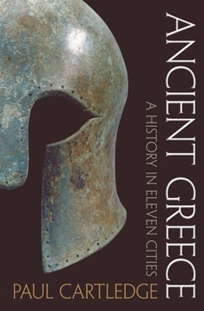 Hardcover Ancient Greece: A History in Eleven Cities Book