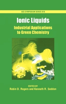 Ionic Liquids: Industrial Applications for Green Chemistry (Acs Symposium Series)
