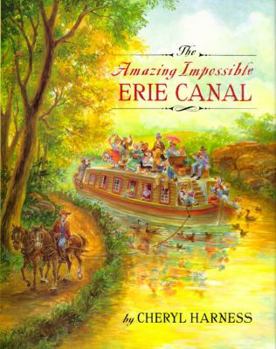 Hardcover The Amazing Impossible Erie Canal Book