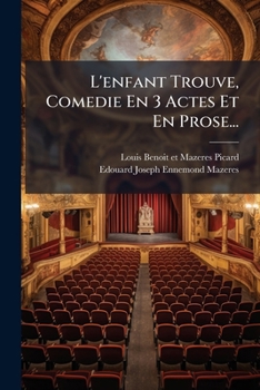 Paperback L'enfant Trouve, Comedie En 3 Actes Et En Prose... [French] Book