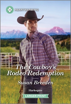Mass Market Paperback The Cowboy's Rodeo Redemption [Large Print] Book