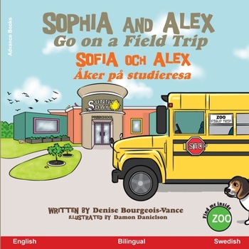 Paperback Sophia and Alex Go on a Field Trip: Sophia och Alex Åker på studieresa [Swedish] Book