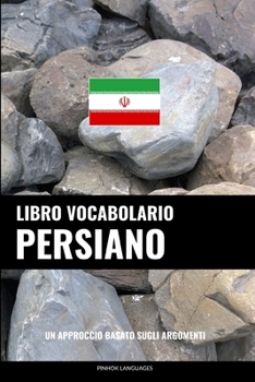Paperback Libro Vocabolario Persiano: Un Approccio Basato sugli Argomenti [Italian] Book
