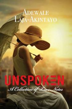 Paperback UNSPOKEN - A Collection of Love Notes Book
