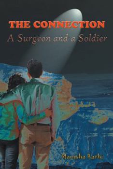 Paperback The Connection: A Surgeon and a Soldier Book