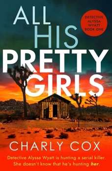 Paperback All His Pretty Girls: 1 (Detective Alyssa Wyatt) Book