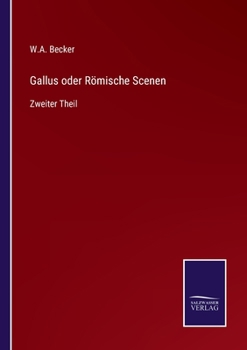 Paperback Gallus oder Römische Scenen: Zweiter Theil [German] Book