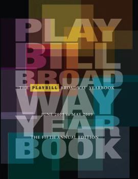 Hardcover The Playbill Broadway Yearbook: June 2008 - May 2009 Book