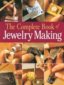 Hardcover The Complete Book of Jewelry Making: A Full-Color Introduction to the Jeweler's Art Book