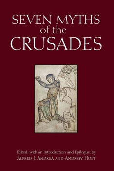 Paperback Seven Myths of the Crusades (Myths of History: A Hackett Series) Book