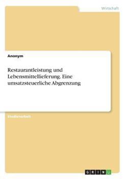 Paperback Restaurantleistung und Lebensmittellieferung. Eine umsatzsteuerliche Abgrenzung [German] Book