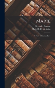 Hardcover Marie; a Story of Russian Love Book