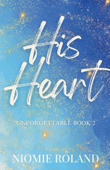 His Heart (Unforgettable)