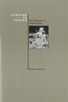 Paperback Strands of System: The Philosophy of Charles Peirce (Purdue University Press Series in the History of Philosophy) Book