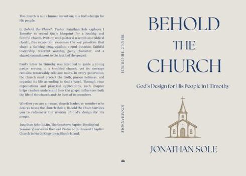 Paperback Behold The Church: God's Design for His People in 1 Timothy Book