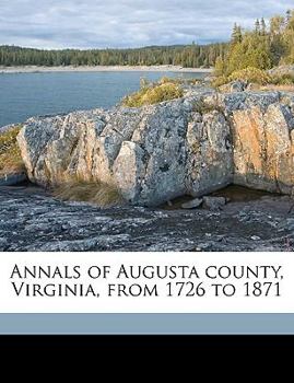 Paperback Annals of Augusta county, Virginia, from 1726 to 1871 Book