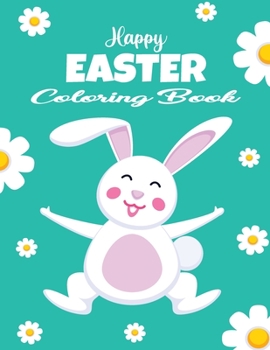 Paperback Happy Easter Coloring Book: Fun Easter Coloring Book for Kids decorated eggs easter coloring book for toddlers kids easter books Book