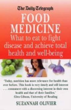 Paperback Food Medicine: What to Eat to Fight Illness and Achieve Total Health and Well-Being. Suzannah Oliver Book