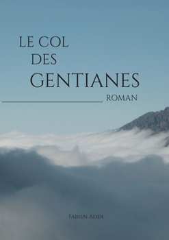Paperback Le Col des Gentianes [French] Book