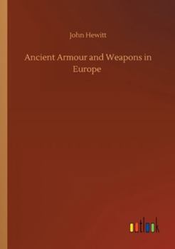 Paperback Ancient Armour and Weapons in Europe Book