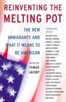 Hardcover Reinventing the Melting Pot: The New Immigrants and What It Means to Be American Book