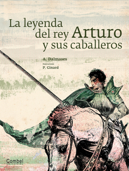 Hardcover La Leyenda del Rey Arturo Y Sus Caballeros [Spanish] Book