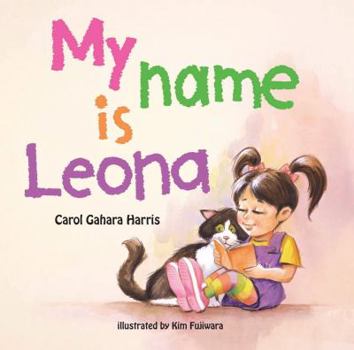 Hardcover My Name Is Leona - Mom's Choice Award® Gold Medal Recipient Book