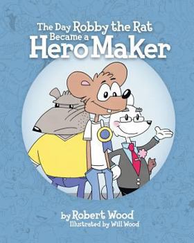 Paperback The Day Robby the Rat Became a Hero Maker Book