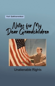 Paperback Notes for My Dear Grandchildren: Unalienable Rights Book