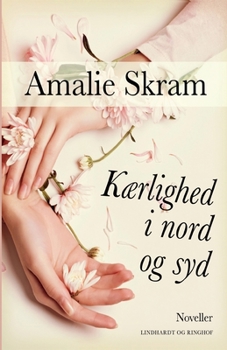Paperback K?rlighed i nord og syd: Noveller [Danish] Book