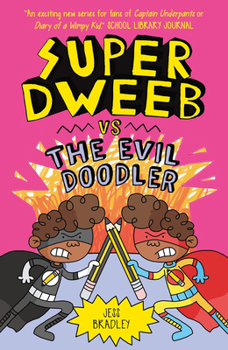 Paperback Super Dweeb Vs the Evil Doodler Book
