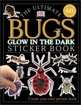 Paperback Ultimate Sticker Book: Glow in the Dark: Bugs Book