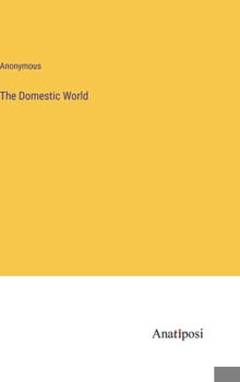 Hardcover The Domestic World Book