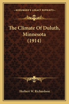 Paperback The Climate Of Duluth, Minnesota (1914) Book