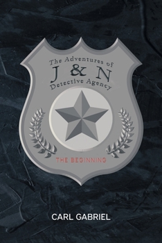 Paperback The Adventures of J and N Detective Agency: The Beginning Book