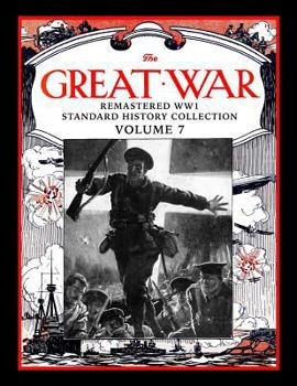 Paperback The Great War: Remastered Ww1 Standard History Collection Volume 7 Book